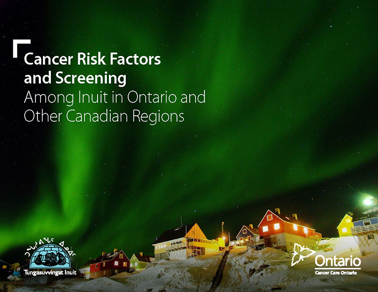 Cancer Risk Factors and Screening among Inuit in Ontario and Other Canadian Regions report cover